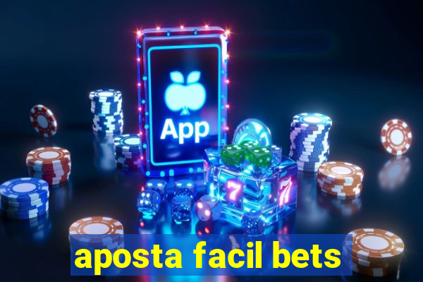 aposta facil bets